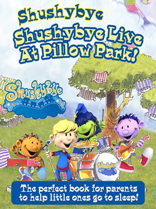 Title details for Shushybye Live at Pillow Park! by Steve Syatt - Available